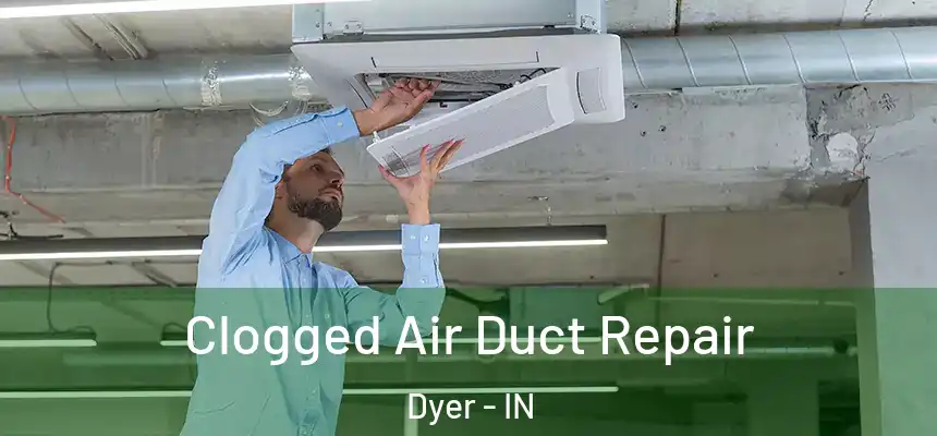  Clogged Air Duct Repair Dyer - IN