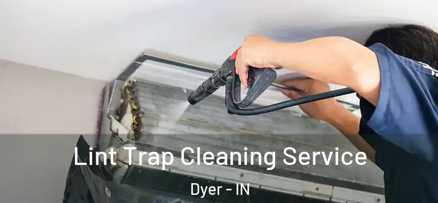  Lint Trap Cleaning Service Dyer - IN