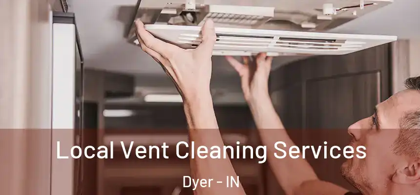  Local Vent Cleaning Services Dyer - IN